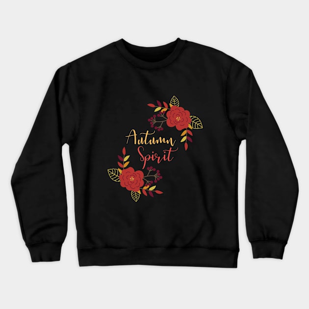 Autumn Spirit Quote October Seasons Pumpkin Motivational Inspirational Love Cute Funny Gift Sarcastic Happy Fun Witty Crewneck Sweatshirt by EpsilonEridani